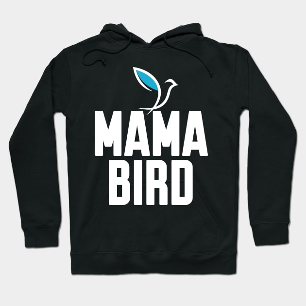 Mama Bird Hoodie by Work Memes